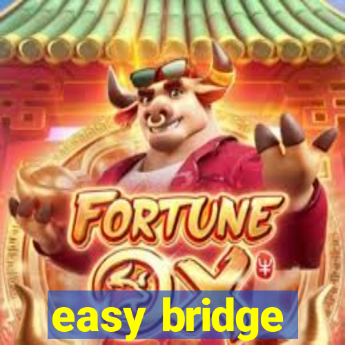 easy bridge