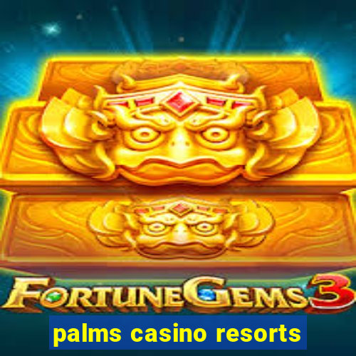 palms casino resorts