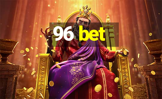 96 bet