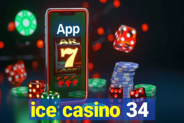 ice casino 34