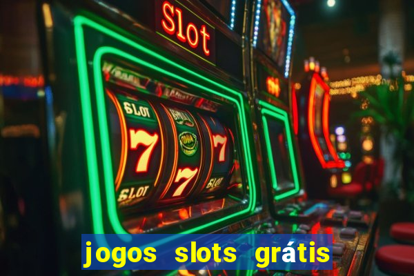 jogos slots grátis para baixar