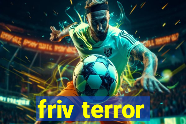 friv terror