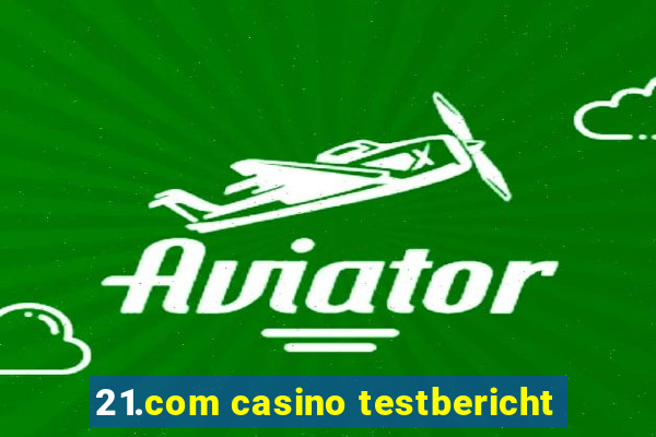 21.com casino testbericht