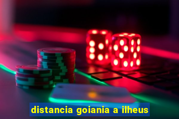 distancia goiania a ilheus