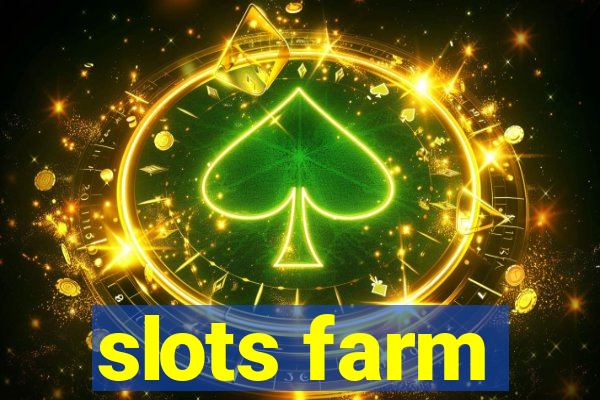 slots farm