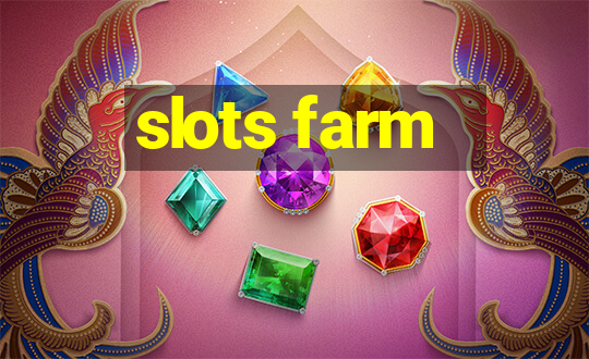 slots farm