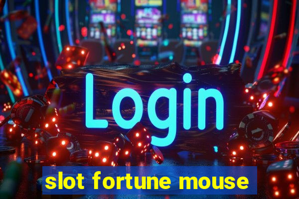 slot fortune mouse