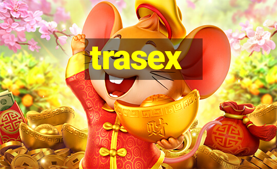 trasex