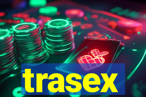 trasex