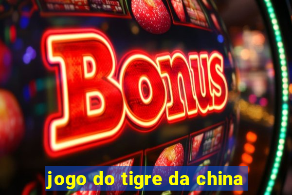 jogo do tigre da china