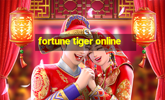 fortune tiger online