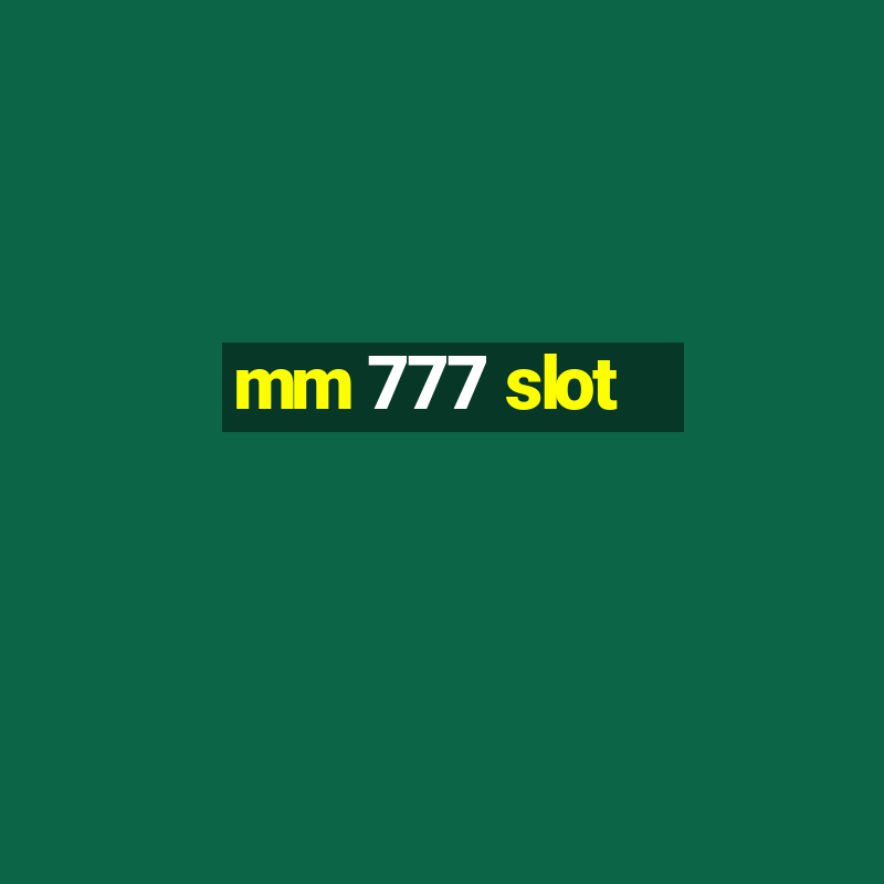 mm 777 slot