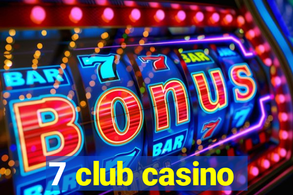 7 club casino