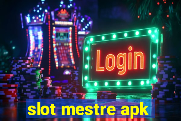 slot mestre apk