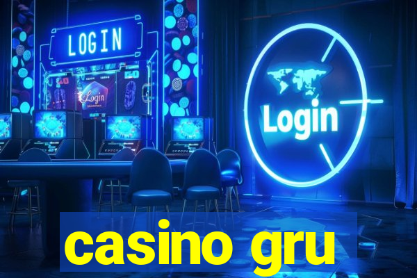 casino gru