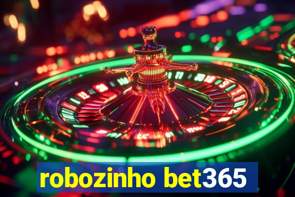 robozinho bet365