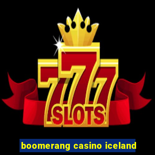 boomerang casino iceland