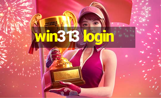 win313 login