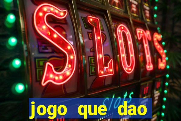 jogo que dao dinheiro de verdade