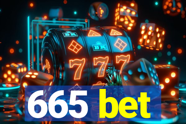 665 bet