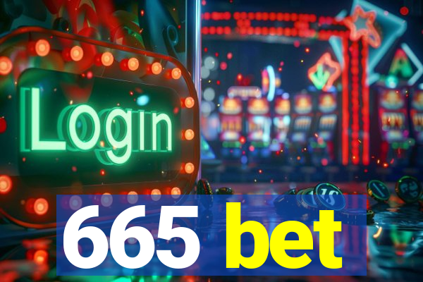 665 bet