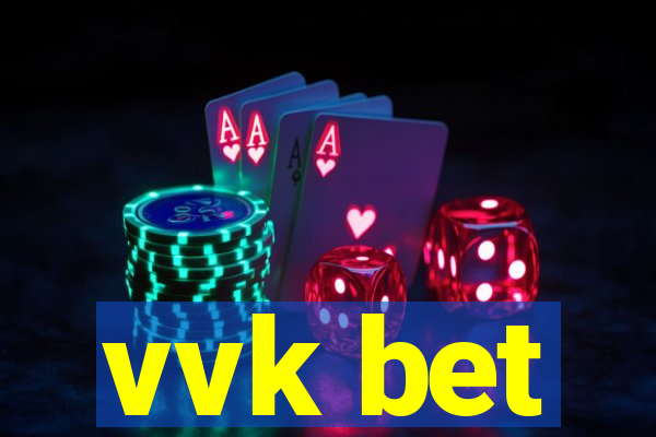 vvk bet