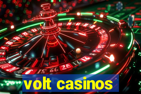 volt casinos