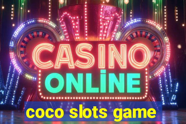 coco slots game