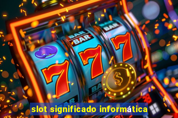 slot significado informática