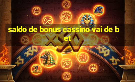 saldo de bonus cassino vai de bet