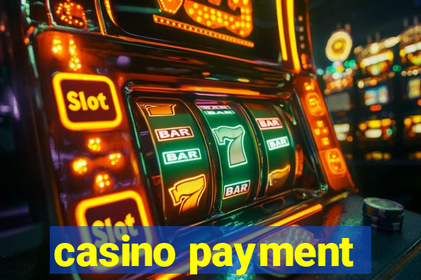 casino payment