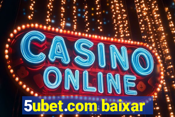 5ubet.com baixar