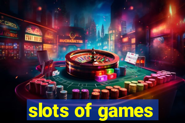 slots of games