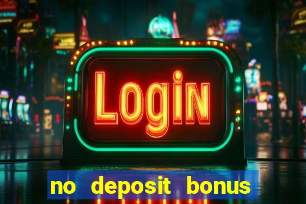 no deposit bonus codes casino