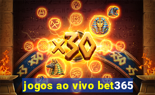 jogos ao vivo bet365