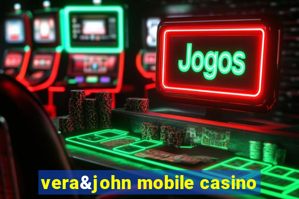 vera&john mobile casino