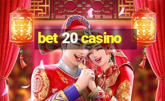 bet 20 casino