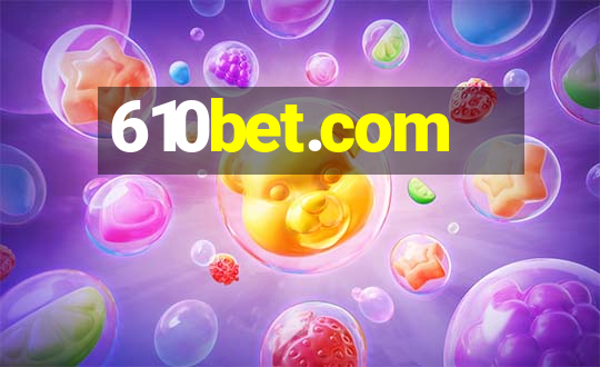 610bet.com