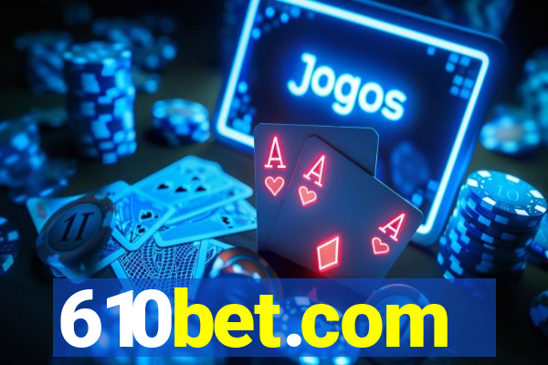 610bet.com