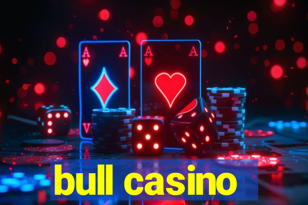 bull casino