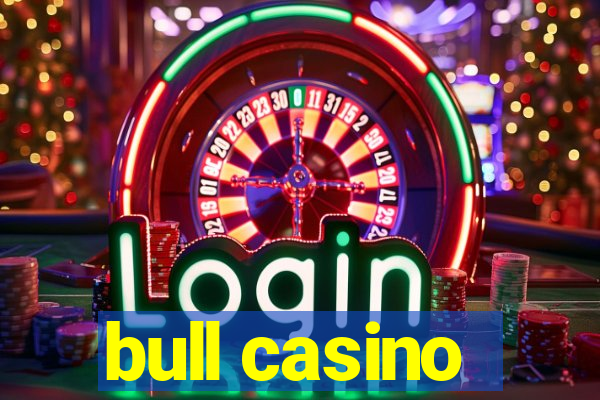 bull casino