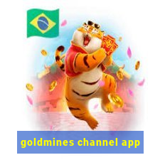 goldmines channel app