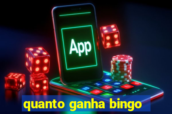 quanto ganha bingo