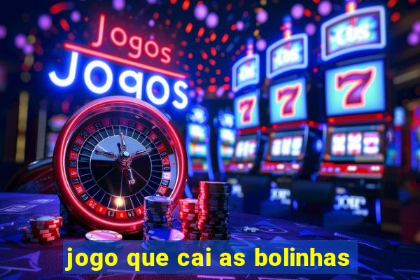 jogo que cai as bolinhas