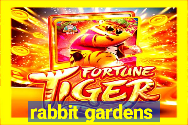 rabbit gardens