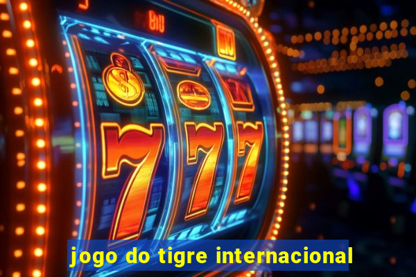 jogo do tigre internacional