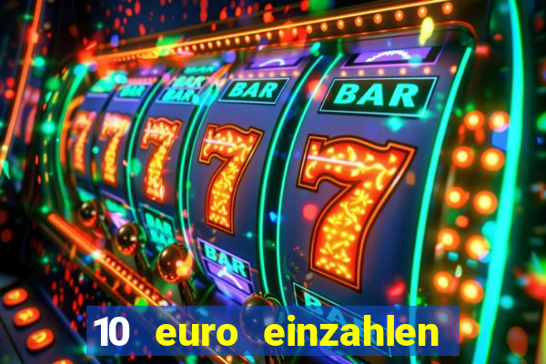 10 euro einzahlen casino bonus