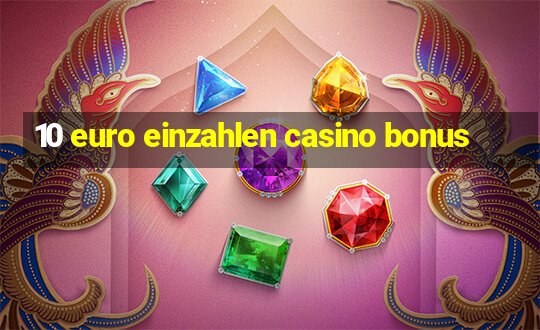 10 euro einzahlen casino bonus