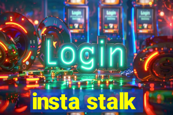 insta stalk