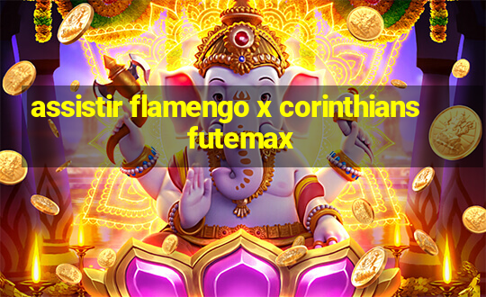 assistir flamengo x corinthians futemax